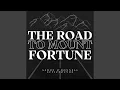 The Road To Mount Fortune