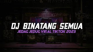 Download DJ BINATANG SEMUA SOUND KANE JEDAG JEDUG VIRAL TIKTOK 2023 MP3