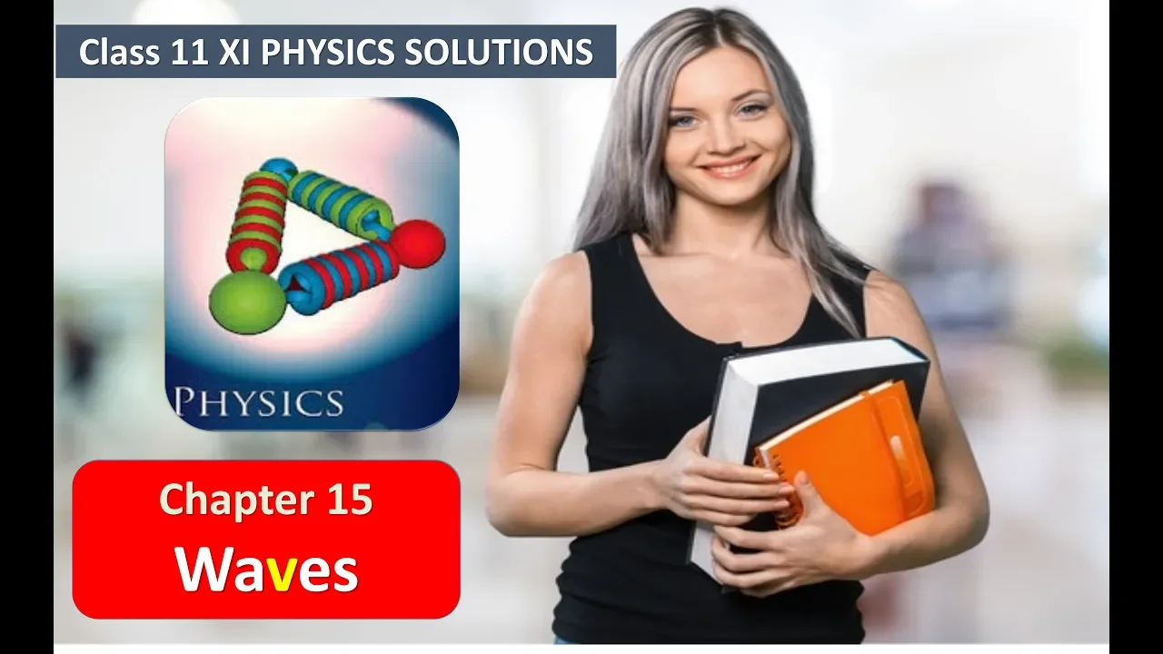 Waves CLASS 11 PHYSICS NCERT SOLUTIONS CHAPTER 15