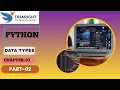 Python Data Types Deep Dive Chapter 3 Part 2 - Lists Tuples Sets