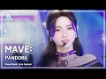 Download Lagu [4K STAGE] MAVE: (메이브) - PANDORA (판도라) | Show! MusicCore | MBC230128방송