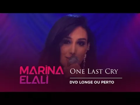 Download MP3 Marina Elali - One Last Cry  | DVD Longe ou Perto