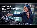 Download Lagu BIARKAN AKU MENANGIS DJ_TOMMY J PISA || Musik Indonesia Cover