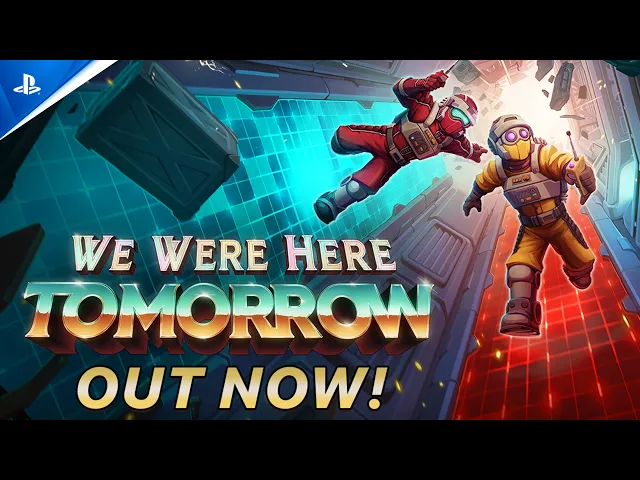 We Were Here Tomorrow - Launch Trailer | PS5 Games
