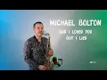 Download Lagu Michael Bolton - Said I Loved You...But I Lied | Saxophone Cover by JK Sax