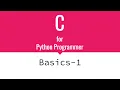 C Basics 1 C for Python Programmers