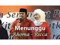 Download Lagu Menunggu ~  Rhoma dan Ricca (Mesra DiPanggung)