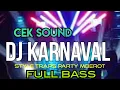 Download Lagu CEK SOUND DJ kARNAVAL TERBARU 2025 FULL ALBUM 