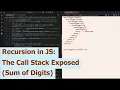 Recursion in JS The Call Stack Exposed Sum of Digits