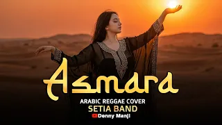 asmara setia band arabic reggae fusion cover asyik banget buat santai 