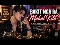 🔴BAKIT NGA BA MAHAL KITA | RNB SOULFUL |COVER SONG | RURU N RARA MUSIC 