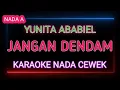 Download Lagu JANGAN DENDAM - Yunita Ababiel - Karaoke Nada Cewek