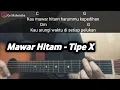 Download Lagu Kunci Gitar MAWAR HITAM - Tipe X | Chord Dasar Semua