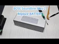 How to Replace BOSE SoundLink Mini 2 Battery BOSE SoundLink Mini II