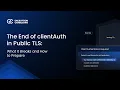 The End of clientAuth in Public TLS What It Breaks and How to Prepare