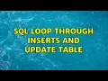 SQL Loop through Inserts and Update table