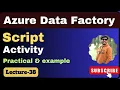 38 Script activity in azure data factory Azure data factory