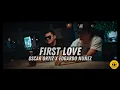 Download Lagu Oscar Ortiz x Edgardo Nuñez - FIRST LOVE (Official Video)