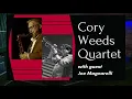 Cory Weeds Quartet with guest Joe Magnarelli