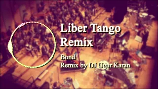 Download Liber Tango (Remix) - Bond MP3