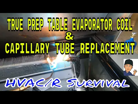 Download MP3 True Prep Table Evaporator & Capillary Tube Replacement With Full Start-Up Procedure