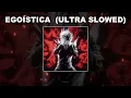 Download Lagu EGOÍSTICA (ULTRA SLOWED) - 1 HOUR