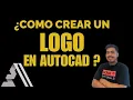 Como crear un logo en AUTOCAD