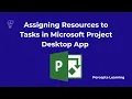 Assigning Resources to Tasks in Microsoft Project Desktop App 203