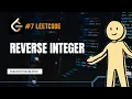 Reverse Integer LeetCode 7 Java Solution Easy Explanation