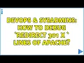 DevOps SysAdmins How to debug redirect 301 X lines of apache