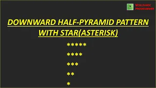 WRITE A PROGRAM IN PYTHON TO PRINT DOWNWARD HALF-PYRAMID PATTERN WITH STAR ASTERISK WITH SHORTEN
