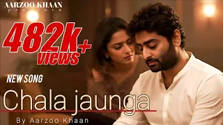 chala jaunga aarzoo khaan arijit singh vibe sad song emotional hindi song 2025