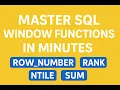 Master SQL Window Functions in Minutes ROW - NUMBER RANK NTILE SUM More Explained