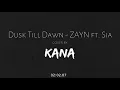 Download Lagu Dusk Till Dawn - ZAYN ft. Sia (Cover and Arrangement by KANA)