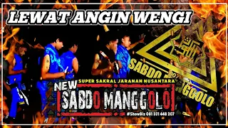 Download LEWAT ANGIN WENGI Versi Jaranan NEW SABDO MANGGOLO | LASKAR 007 LIVE PUNDEN MBAH MBAGRUK MP3