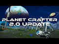 Planet Crafter 2 0 Update - Now available