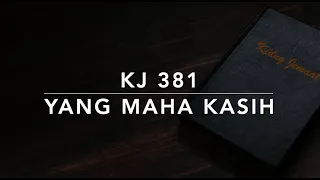 Download Kidung Jemaat KJ 381 — Yang Mahakasih (Gott ist die Liebe) MP3