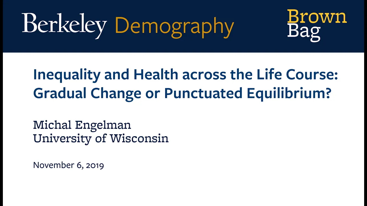 Michal Engelman--Inequality & Health across the Life Course