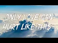 Download Lagu Only Love Can Hurt Like This - Paloma Faith (Lyrics) | Christina Perri, Jason Mraz (Mix Lyrics)
