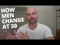 6 Unexpected Ways Men Change in Their 30s