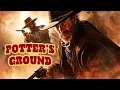 DARK WESTERN Potter s Ground A MAN running from his past intense Western Film