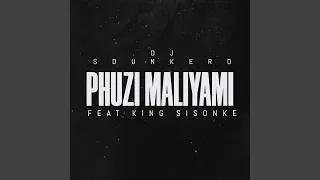 phuzi maliyami feat king sisonke 
