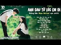 Download Lagu Nhạc Trẻ Ballad Hot Nhất 2025 | Top 15 Ca Khúc Về Nỗi Đau Tình Yêu Hot Trend | Anh Đau Từ Lúc Em Đi