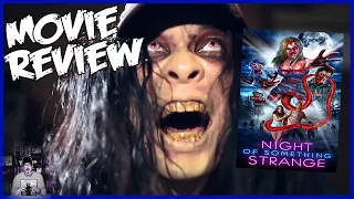 night of something strange movie review you want a friggen crazy movie to watch you found it 
