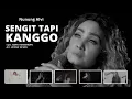 SENGIT TAPI KANGGO II Clip Original II NUNUNG ALVI