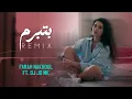 Farah Nakhoul Ft. DJ JO MK - Btebrom (Remix) | فرح نخول - بتبرم
