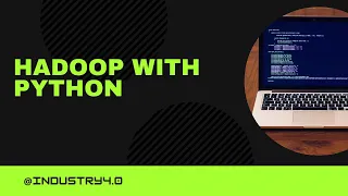 Hadoop with Python I Python Hadoop Tutorial