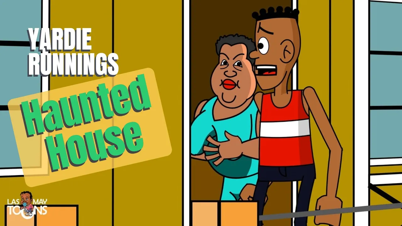 Yardie Runnings #14 | Haunted House | Jamaican Animation Comedy