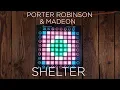 Download Lagu Porter Robinson \u0026 Madeon - Shelter (Flyboy Remix) // Launchpad Performance