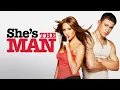 She s The Man Full Movie 2006 In Amanda Bynes Channing Tatum Laura Ramsey
